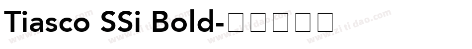 Tiasco SSi Bold字体转换